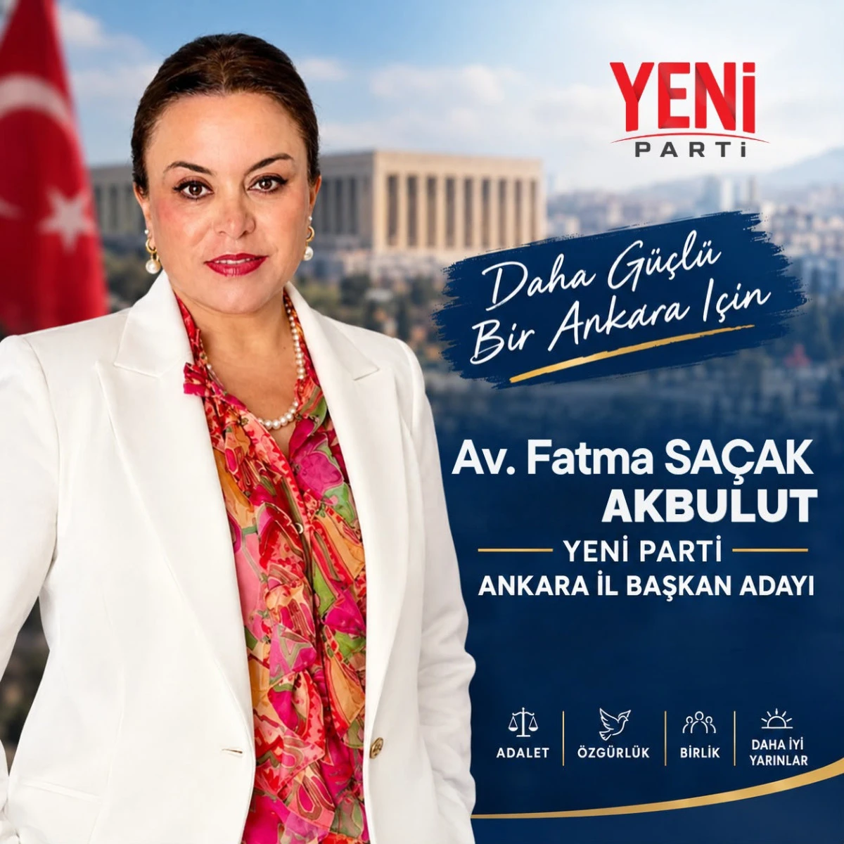 BAŞKENTTE YENİ BİR D&Ouml;NEMİN ADAYI: AVUKAT FATMA SA&Ccedil;AK AKBULUT, YENİ PARTİ ANKARA İL BAŞKANLIĞINA ADAY!