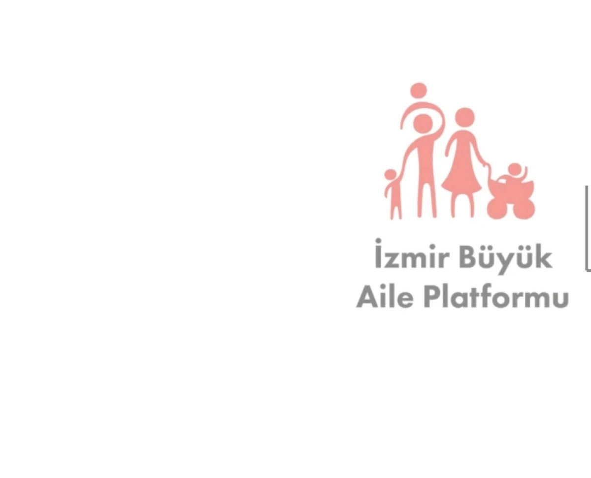 İZMİR B&Uuml;Y&Uuml;K AİLE PLATFORMU BASIN A&Ccedil;IKLAMASI